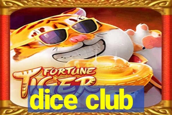 dice club